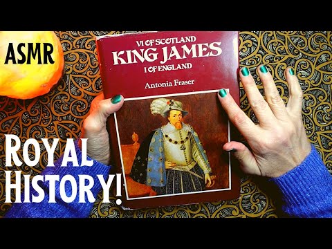 ASMR | King James I of England & VI of Scotland - Whispered History Book Reading