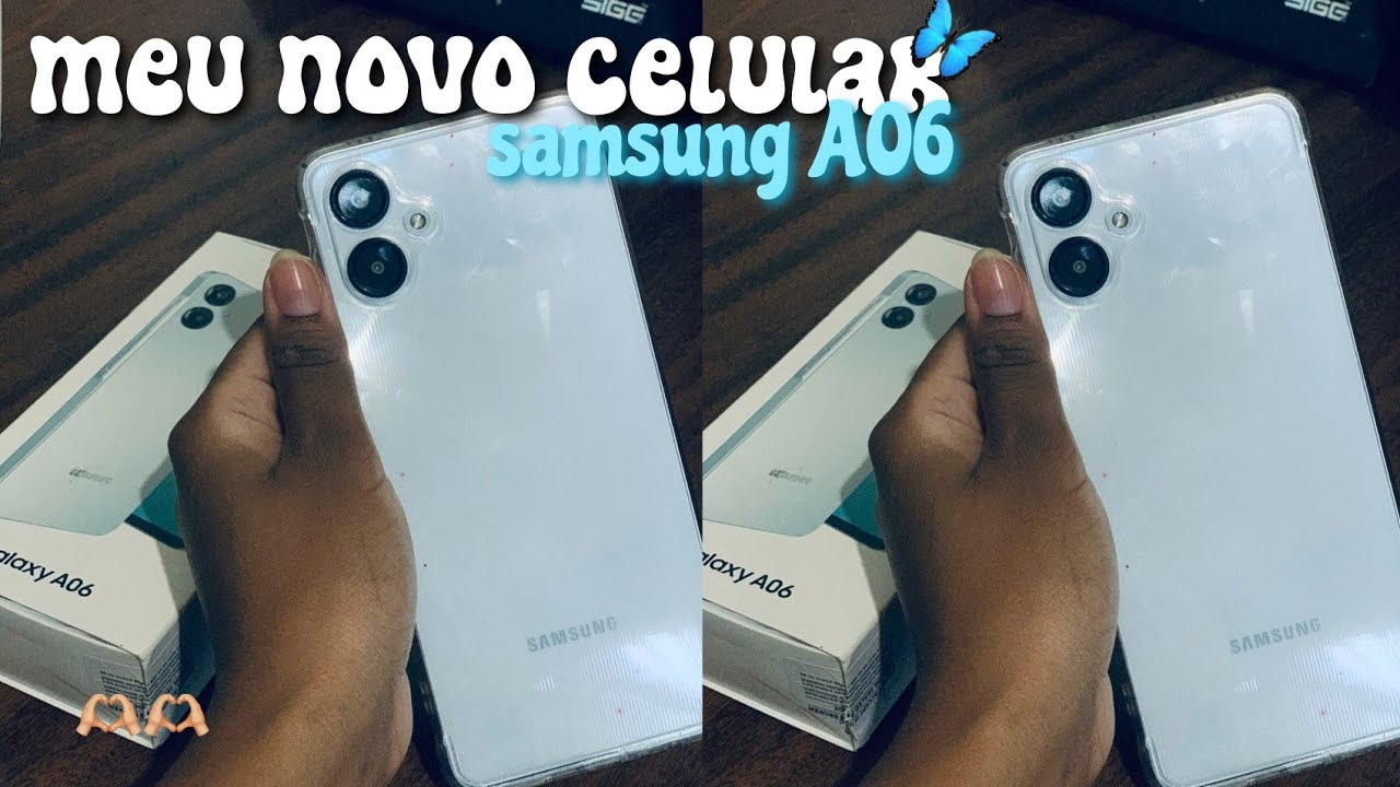 Meu novo celular| samsung A06 ♡
