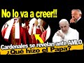 Aquí se lo cuento!! El Papa Fco. defiende a AMLO ante conservadores de Roma. ¿Qué sucedió?