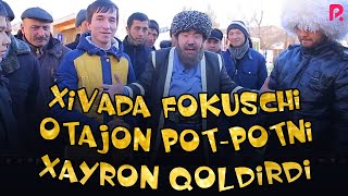 Xivada Fokuschi Otajon pot-potni xayron qoldirdi (TEZ KO'RING)