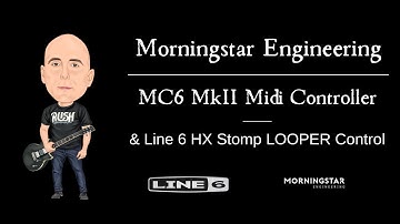 Morningstar MC6 MKii & HX Stomp FULL Looper Control