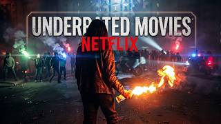 These 7 Netflix Films Are Secretly Amazing