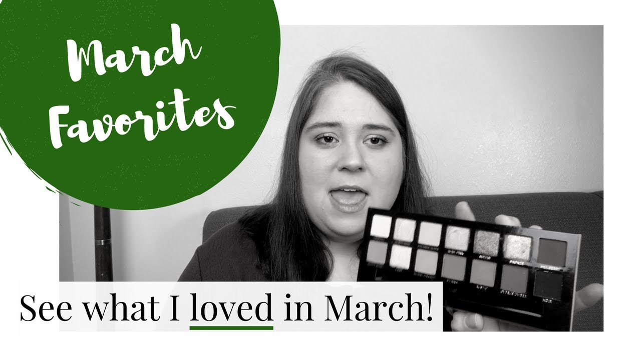 March 2018 Favorites | ABH, Elf, Kiehls