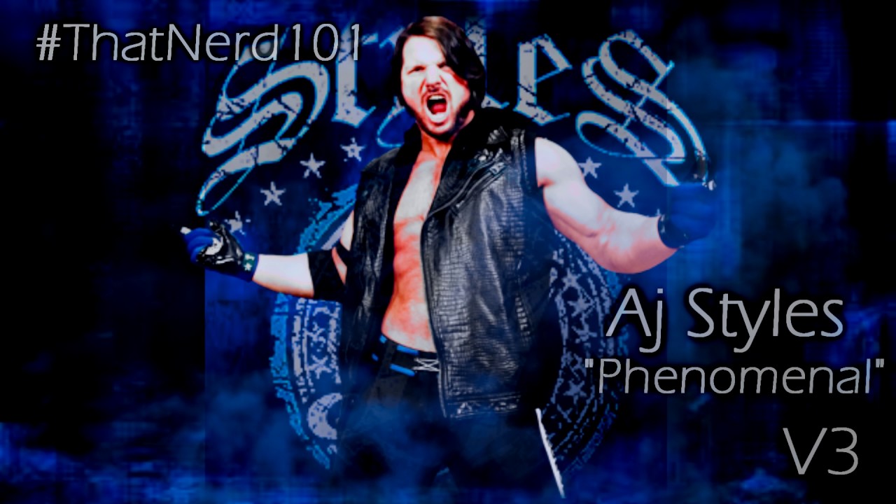 AJ Styles - Phenomenal (Arena Effect, Crowd, Pyro) V3