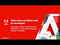 Keynote whats new and whats next for developers  adobe developers live