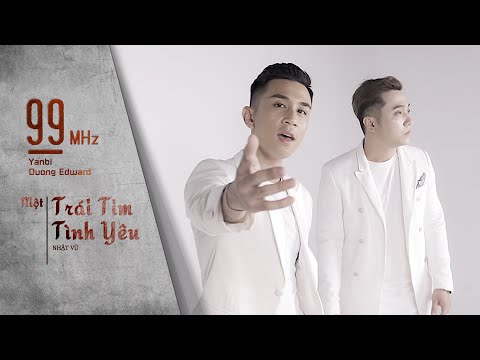 99Mhz - Một Trái Tim Một Tình Yêu - Dương Edward X Yanbi | Acoustic Cover 2019