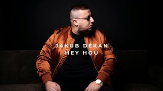 Jakub Dkan  Hey Hou 