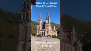 Covadonga Church, Asturias, Rodman Collects Experiences