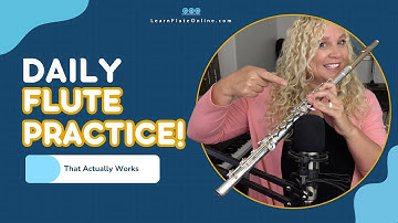 How to Build a Daily Flute Practice Routine (That Actually Works)