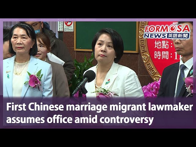 First Chinese marriage migrant lawmaker assumes office amid controversy｜Taiwan News