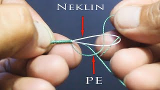 Menyambung Senar Neklin Dan Senar Pe