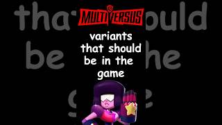 Garnet Variant Wishlist For Multiversus