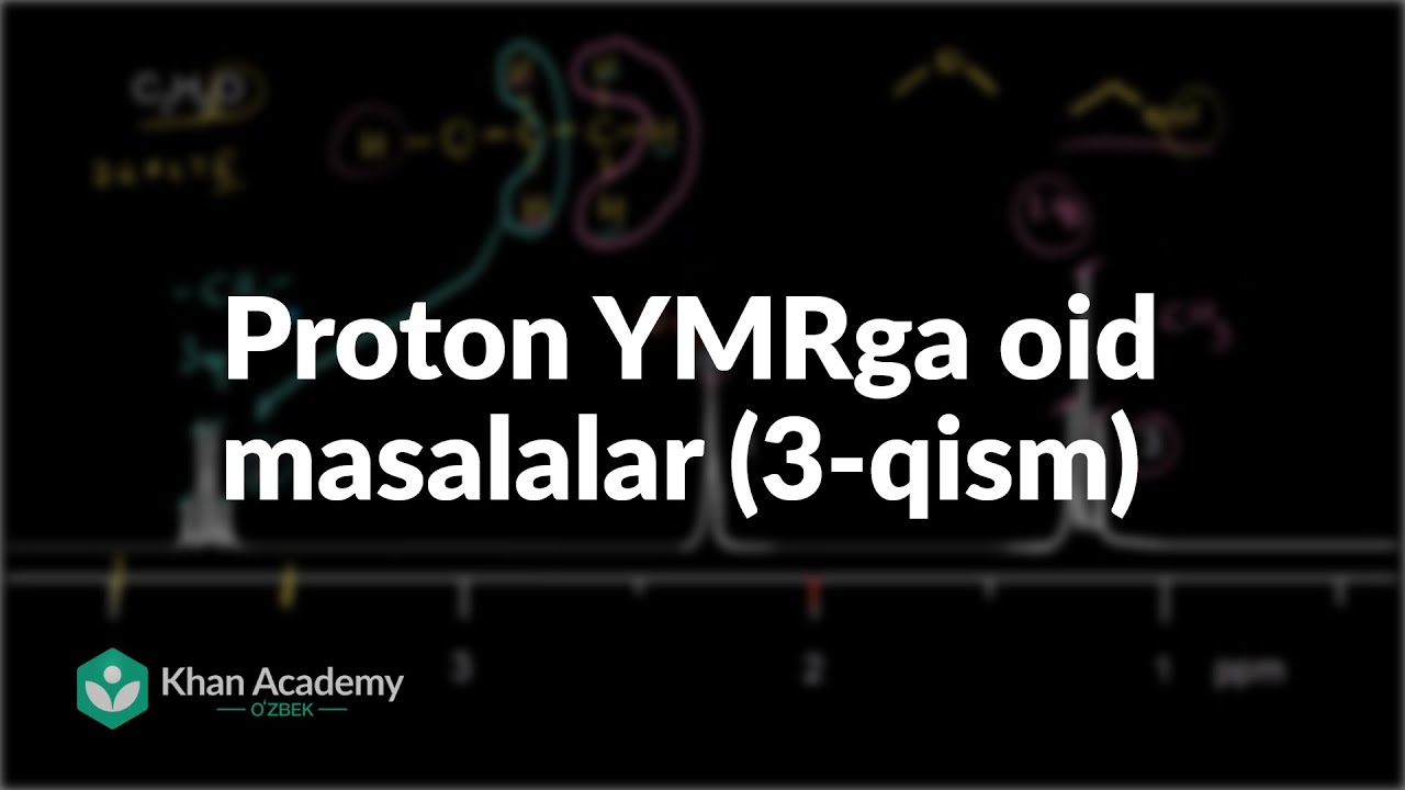 Proton YMRga oid masalalar (3-qism) | Spektroskopiya | Organik kimyo