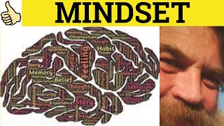 🔵Mindset - Mindset Meaning - Mindset Examples - Mindset Definition