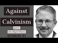 "Against Calvinism" with Dr. Roger Olson