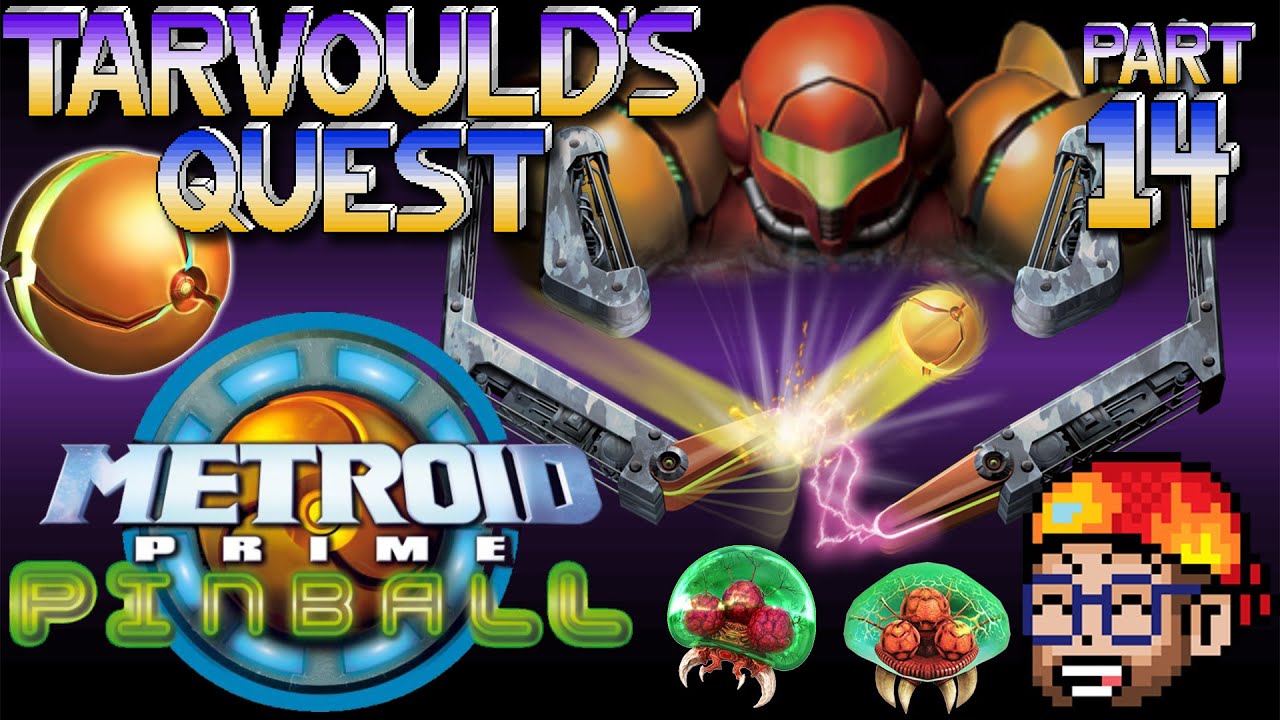 Metroid Prime Pinball (Stream Archive) Series Play Through - Part 14 - Tarvould's Quest