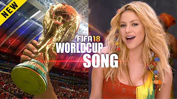 FIFA 18 World Cup Russia Theme Song ft. Shakira - Waka Waka