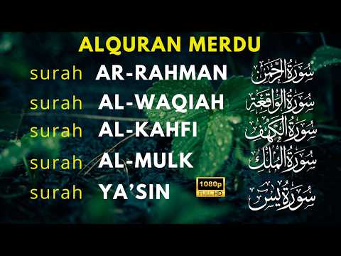 Murottal Di Pagi Hari | Surat Al Waqiah, Al Kahfi, Ar Rahman, Al Mulk, Yasin, Buat Hati Lebih tenang