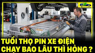 TUỔI THỌ PIN XE ĐIỆN CHẠY BAO LÂU THÌ HỎNG SỰ THẬT VỀ CHI PHÍ THAY PIN