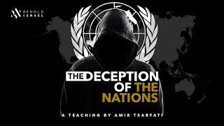 Amir Tsarfati: The Deception of the Nations