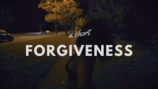 forgiveness (a short)