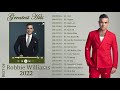 Robbie Williams Greatest Hits Full Album 2022 - Best Songs Of Robbie Williams