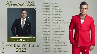 Robbie Williams Greatest Hits Full Album 2022 - Best Songs Of Robbie Williams