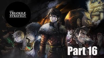 Triangle Strategy Gameplay Walkthrough Part 16