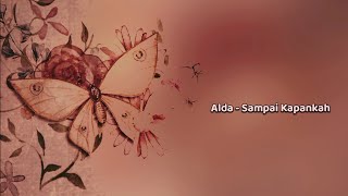 Download Lagu Lirik Lagu | Alda - Sampai Kapankah  MP3