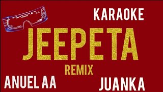 (KARAOKE) Jeepeta remix Nio García ft Juanka Anuel AA,Myke Towers y Brray  letra Lyrics intrumental