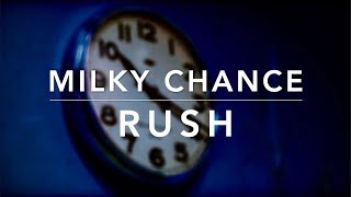 Milky Chance - Rush feat. Témé Tan (Lyrics)