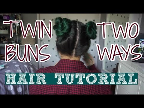 Twin Buns TWO WAYS || Hair Tutorial - YouTube