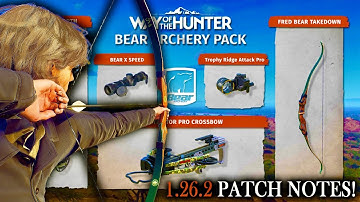 WAY OF THE HUNTER 1.26.2 UPDATE PATCH NOTES AND BRAND NEW BEAR ARCHERY DLC PACK OUT NOW!