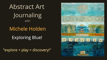 Art Journaling - Abstract Art Journal Page - Process - How to Paint with Blue #artjournaling