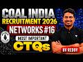 Coal India Recruitment 2026 | Networks Most Important CTQs #16 | Complete Practice for CIL Exam