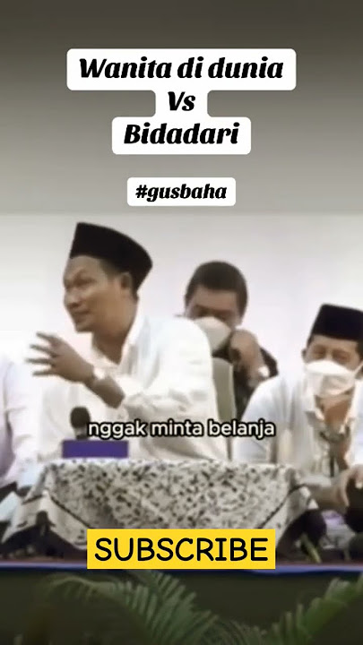 Gus Baha || WANITA DI DUNIA VS BIDADARI. 😊😁 #kajianislam #gusbaha #gusbahaterbaru #motivasihidup 💫💫