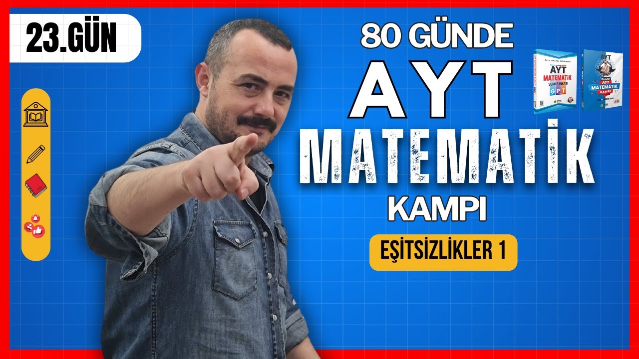 80 Günde AYT Matematik Kampı | 23. Gün | Eşitsizlikle 1
