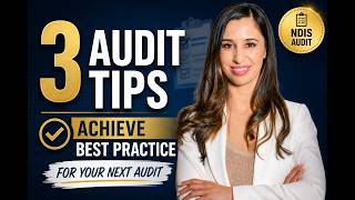 3 Tips to Achieve Best Practice Standards in Your Next NDIS Audit