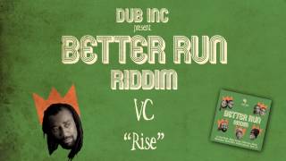 VC - Rise (Album "Better Run Riddim" Produced by DUB INC)