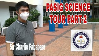 INSPECTOR DAD'S PASIG PROJECT TOUR/ PASIG CITY  SCIENCE H.S. PART-2