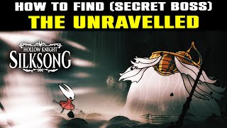 How to Find THE UNRAVELLED SECRET Boss Location Guide | Hollow Knight Silksong | WHITEWARD BOSS