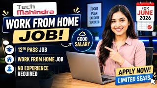Tech Mahindra Work From Home Jobs 2026 | 12th Pass & Freshers Apply Soon 🔥