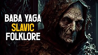 Baba Yaga: Unraveling the Mysteries of Slavic Folklore's Enigmatic Witch