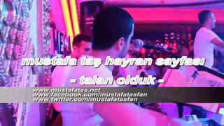 Sincanlı mustafa - Talan olduk