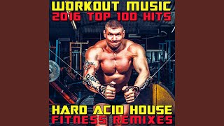 Download Lagu Workout Music 2016 Top 100 Hits (3hr Hard Acid House Fitness DJ Remix)