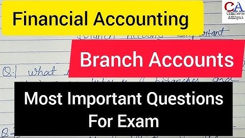 Branch Accounts | Important Questions For Exam Branch Accounts In Financial Accounting