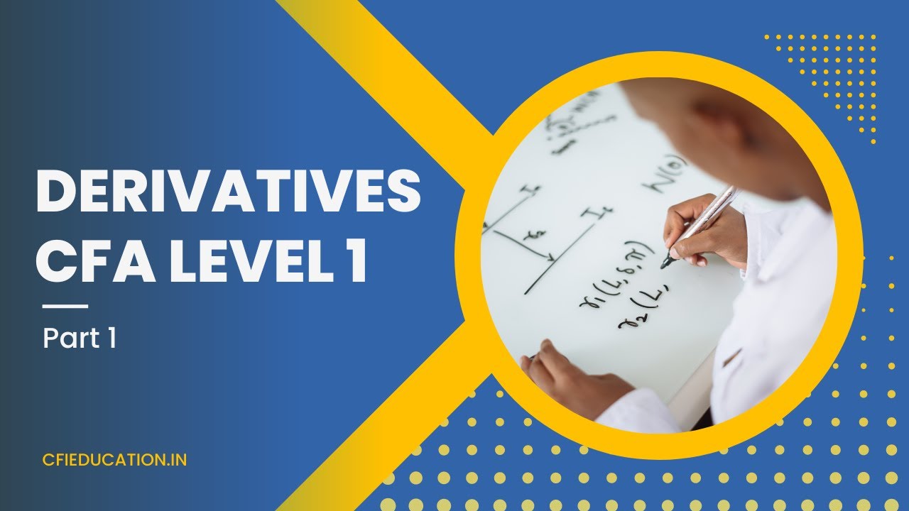 CFA Level 1 - Derivatives - Part 1 - YouTube