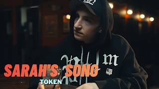 Token โ Sarahโs Song (Lyrics) | Deep Storytelling Rap
