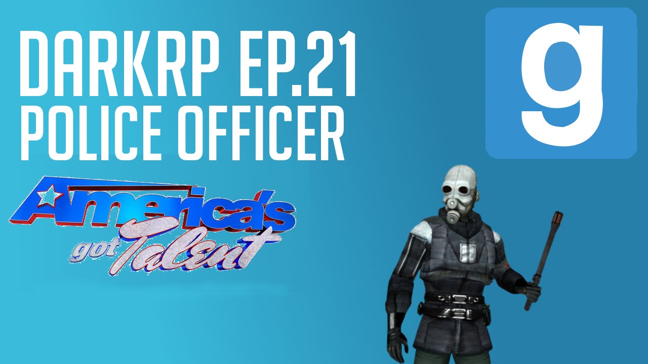 GMOD DarkRP Ep.21 - America's Got Talent