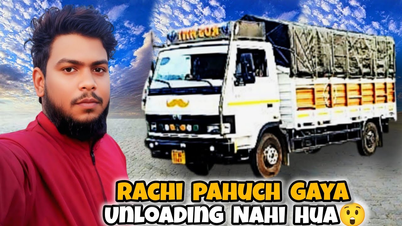 Finally Rachi pahucha gaya ☺️|| gari ka unloading nhi huaya lucknow to rachi trip complete ho gaya 